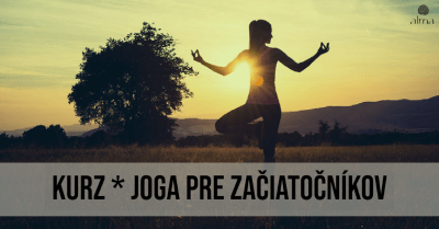 Kurz JOGA pre ZAČIATOČNÍKOV